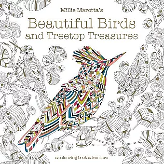 Millie Marotta's Beautiful Birds and Treetop Treasures cover