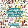 The Art of Pressed Flowers and Leaves cover