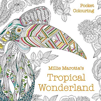 Millie Marotta's Tropical Wonderland Pocket Colouring cover