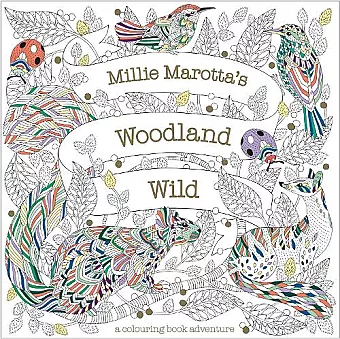 Millie Marotta's Woodland Wild cover