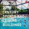 100 20th-Century Sports and Leisure Buildings cover