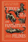 Curious Cats and Fantastical Felines cover