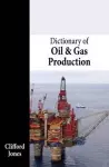 Dictionary of Oil and Gas Production cover