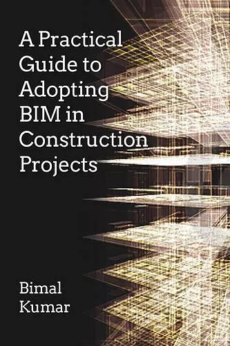 A Practical Guide to Adopting BIM in Construction Projects cover