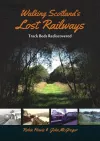 Walking Scotland's Lost Railways cover