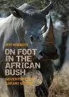 On Foot in the African Bush cover
