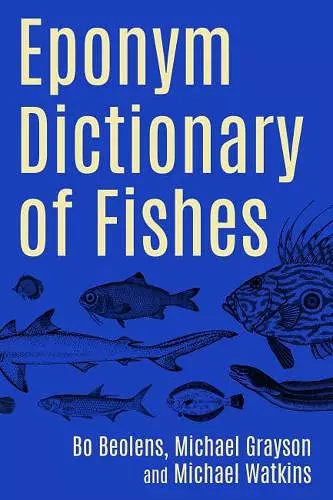 Eponym Dictionary of Fishes cover