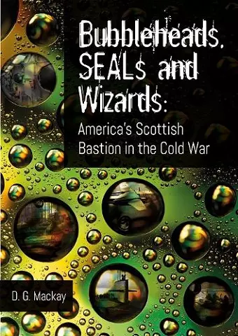 Bubbleheads, SEALs and Wizards cover