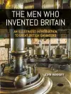 The Men who Invented Britain cover