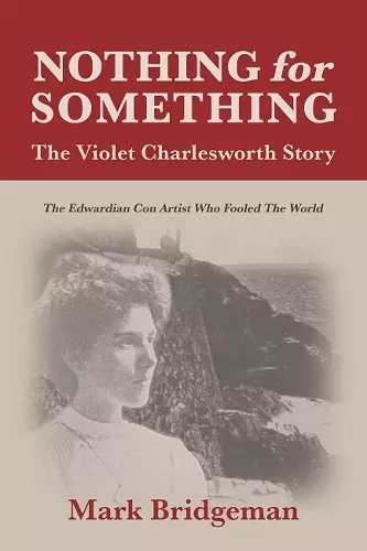 Nothing for Something, The Violet Charlesworth Story cover