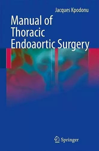 Manual of Thoracic Endoaortic Surgery cover