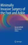 Minimally Invasive Surgery of the Foot and Ankle cover