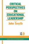 Critical Perspectives On Educational Leadership cover