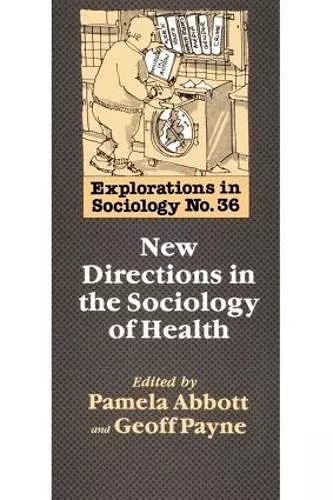 New Directions In The Sociology Of Health cover