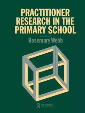 Practitioner Research In The Primary School cover