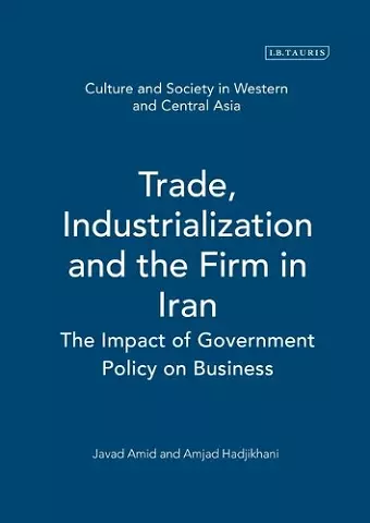 Trade, Industrialization and the Firm in Iran cover