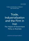 Trade, Industrialization and the Firm in Iran cover