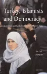 Turkey, Islamists and Democracy cover