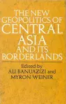 The New Geopolitics of Central Asia cover