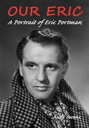 Our Eric: A Portrait of Eric Portman cover