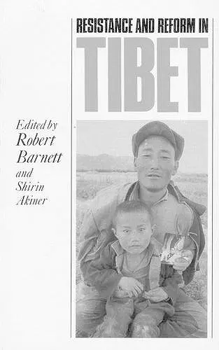 Resistance and Reform in Tibet cover