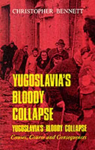 Yugoslavia's Bloody Collapse cover