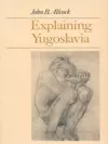 Explaining Yugoslavia cover