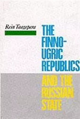 Finno-Ugric Republics and the Russian State cover