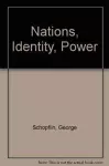 Nations, Identity, Power cover