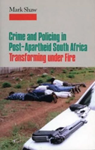 Crime in Post-apartheid South Africa cover