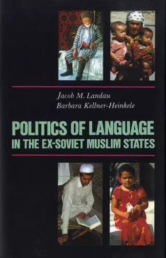 Politics of Language in the Ex-Soviet Muslim States cover