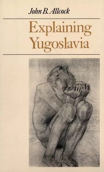 Explaining Yugoslavia cover