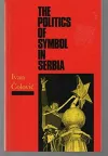 Politics of Symbol in Serbia cover