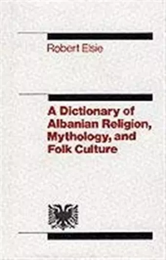 Dictionary of Albanian Religion, Mythology and Folk Culture cover