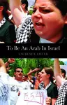To be an Arab In Israel cover