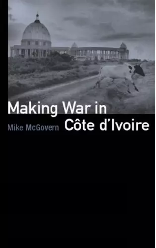 Making War in Cote d'Ivoire cover