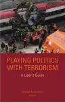 Playing Politics with Terrorism cover