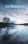 The Illusion of Freedom cover