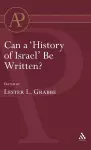 Can a 'History of Israel' Be Written? cover