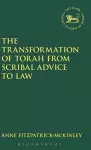 The Transformation of Torah from Scribal Advice to Law cover