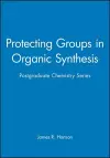 Protecting Groups in Organic Synthesis cover