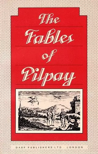 Instructive and Entertaining Fables of Pilpay, an Ancient Indian Philosopher cover