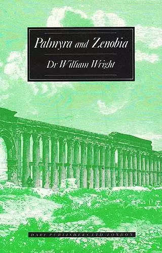 An Account of Palmyra and Zenobia with Travels and Adventures in Bashan and the Desert cover