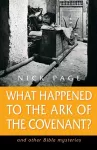 What Happened to the Ark of the Covenant? cover