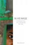 In His Image: Understanding and Embracing the Poor cover
