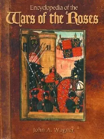 Encyclopedia of the Wars of the Roses cover