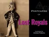 Postcards of Lost Royals cover