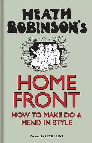 Heath Robinson's Home Front cover