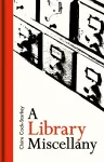 A Library Miscellany cover