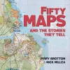 Fifty Maps and the Stories they Tell cover